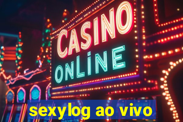 sexylog ao vivo